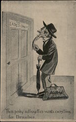 Them pesky suffragettes wants everything for themselves. Postcard