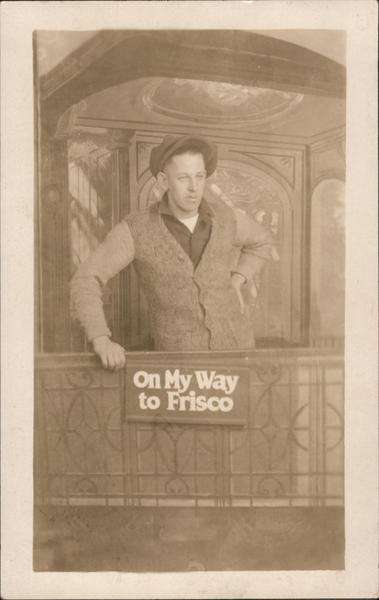 On my way to Frisco San Francisco California