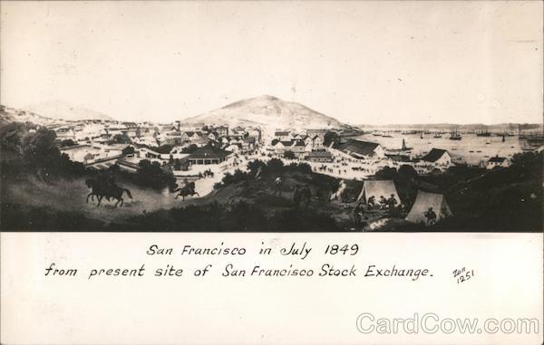 San Francisco in July 1849 from present site of San Francisco Stock Exchange. California