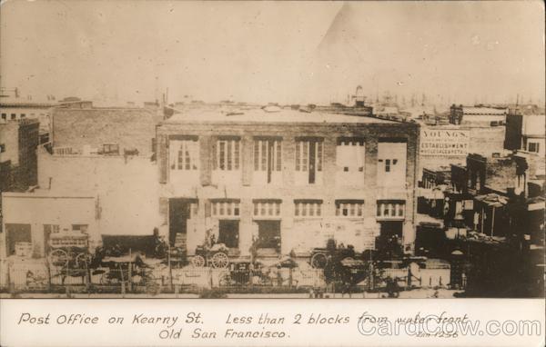 Post Office on Kearny ST. Less than 2 block from water Front. San Francisco California