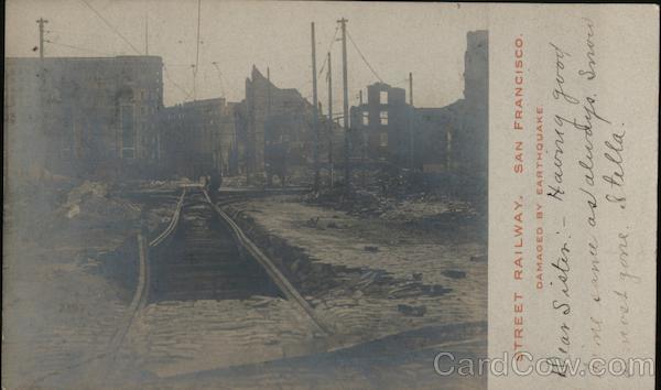 Street Railway damaged by earthquake San Francisco California