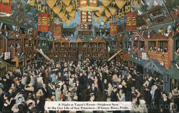 A Night at Topay's Roost - Brightest Spot in the Gay Life of San Francisco California