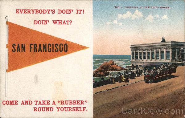 Everybody's Doin' It! Doin' What? Come and Take A Rubber Round Yourself. San Francisco California