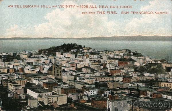 Telegraph Hill and Vicinity in 1908 All New Buildings built since The Fire San Francisco California