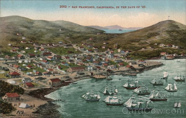 In the Days of '49 San Francisco California