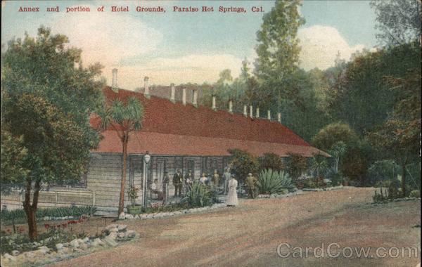 Annex and Portion of Hotel Grounds, Paraiso Hot Springs Paraiso Springs California