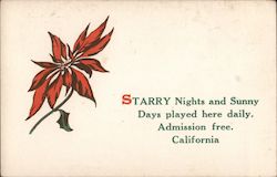 Starry Nights and Sunny Days Played Here Daily. Admission Free. California Postcard