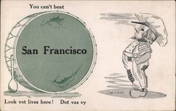 You Can't Beat San Francisco, Look Vot Lives Here! Dot Vas Vy Postcard