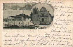 Old Custom House and El Carmelo Mission Del Monte, CA Postcard Postcard Postcard