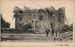 Sonoma Co.Court House After the Earthquake - April 18th, 1906 Postcard