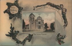 Christmas Greetings from Monterey Cal. - San Carlos Mission Postcard