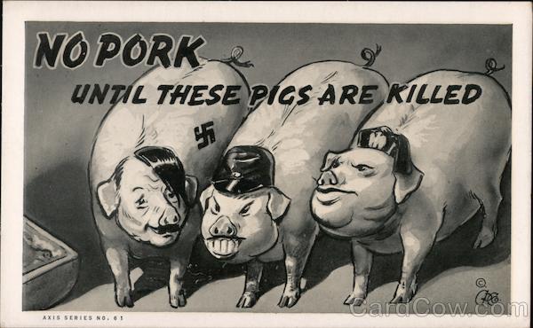 No Pork Until These Pigs Are Killed Propaganda