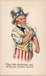 Uncle Sam: When this gentleman takes off his coat he means business Postcard