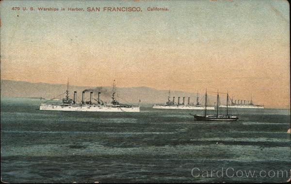 U.S. Warships in Harbor, San Francisco Great White Fleet
