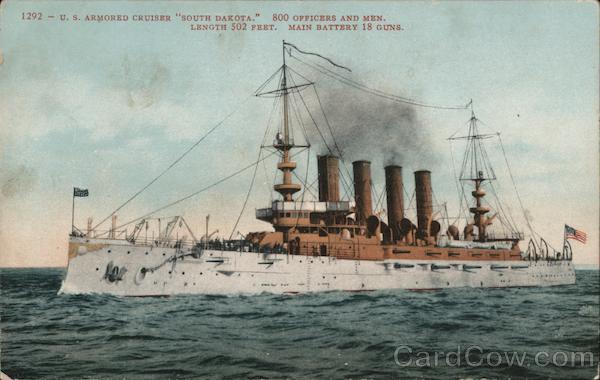 1292-U.S. armored cruiser South Dakota. 800 Officers and men. Length 502 feet. Main battery 18 guns.