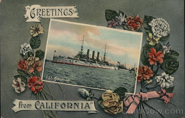 Greetings from California - U.S.S. New Jersey Great White Fleet