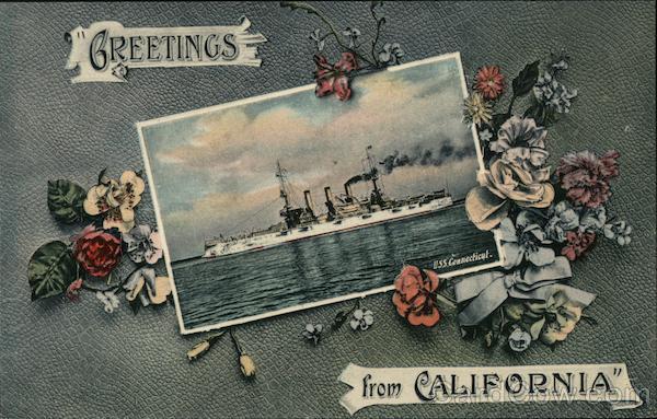 Greetings from California - U.S.S. Connecticut Great White Fleet
