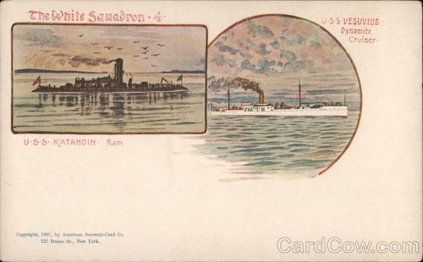 The White Squadron - U.S.S. Vesuvius and U.S.S. Katahdin