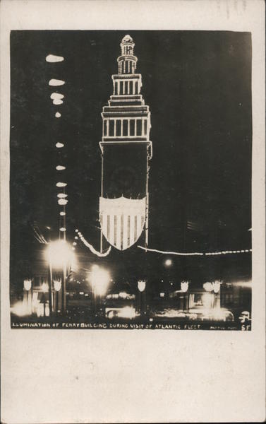 Lumination of Ferry Building during visit of Atlantic Fleet San Francisco California