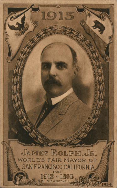 James Rolph, Jr. World's Fair Mayor 1915 Panama-Pacific Exposition