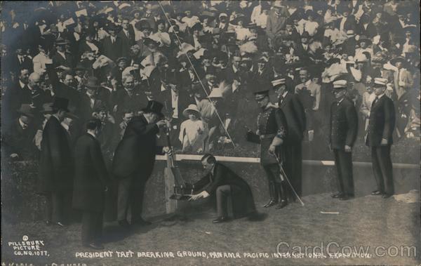 President Taft breaking ground Panama-Pacific International Exposition