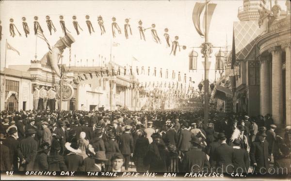 Opening Day in The Zone 1915 Panama-Pacific Exposition