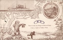 May 9, 1908 There is only one thing our State can't beat, I bare a head to Teddy's Fleet. Postcard