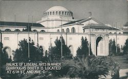 Palace of Liberal Arts in which Burroughs Booth is located at 6th St and Ave D. Postcard