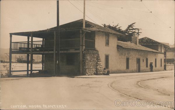 Custom House Monterey California