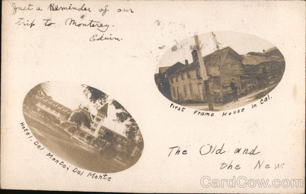 The Old and the New Del Monte California