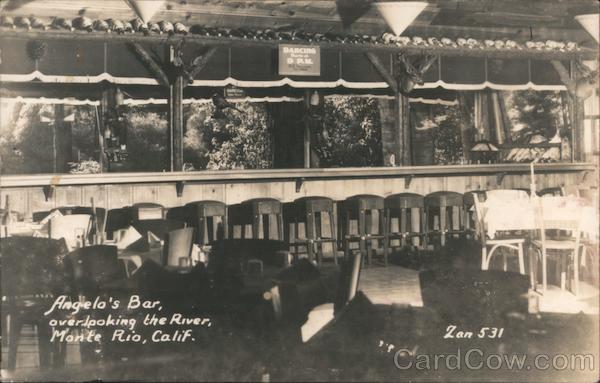 Angelo's Bar, Overlooking the River Monte Rio California