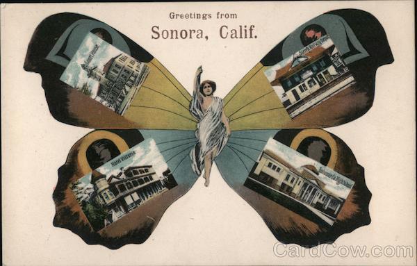 Greetings from Sonora, California