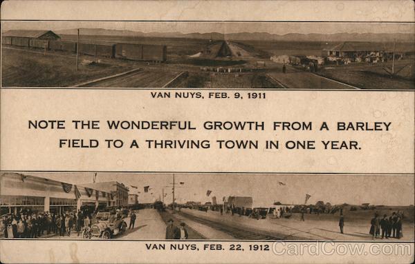 Note the Wonderful Growth From a Barley Field to a Thriving Town in One Year Van Nuys California