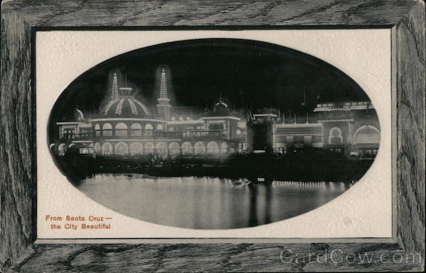 From Santa Cruz - The City Beautiful California