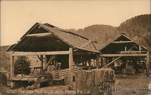 Old Saw Mill Built 1877 Monte Rio California