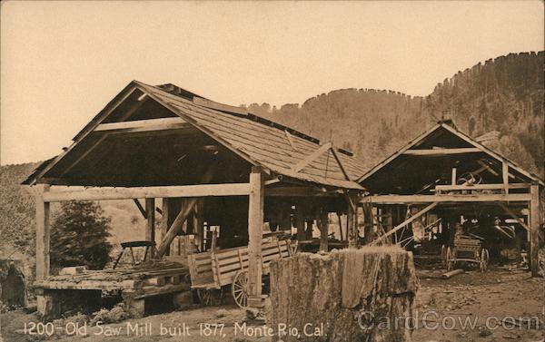 Old Saw Mill Built 1877 Monte Rio California