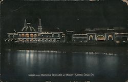 Casino and Bathing Pavilion at Night Santa Cruz, CA Postcard Postcard Postcard