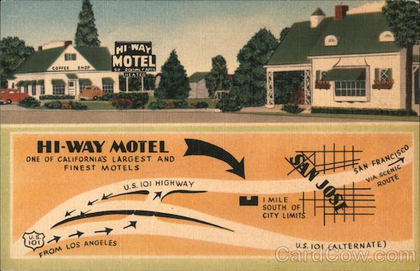 Hi-Way Motel. One of California's largest and finest motels. San Jose