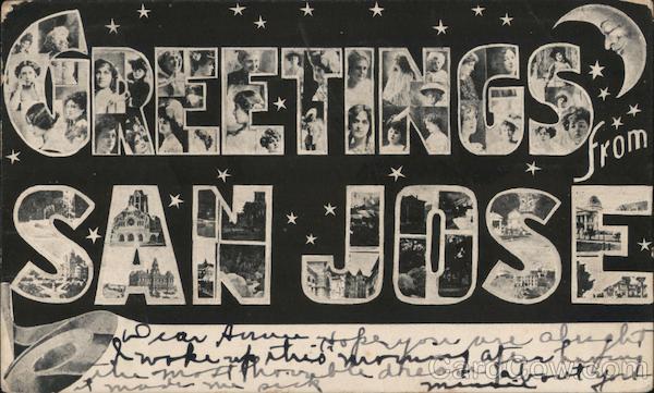 Greetings from San Jose California