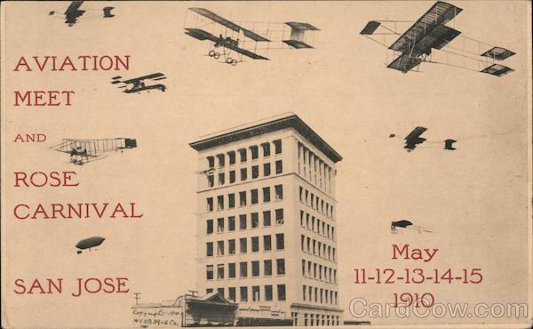 Aviation Meet and Rose Carnival San Jose. May 11-12-13-14-15 1910 California