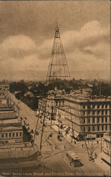 Santa Clara Street and Electric Tower, San Jose, California