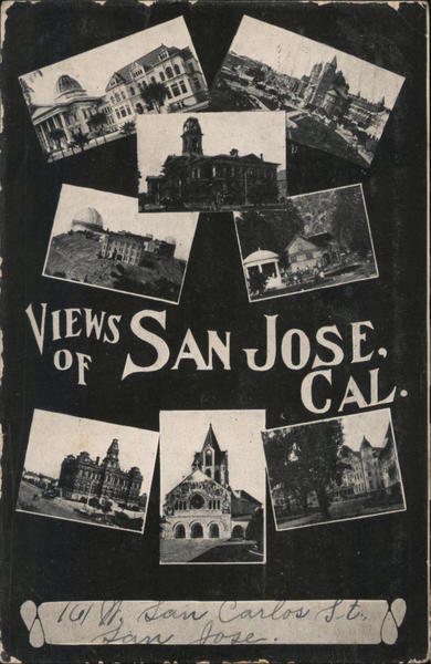 Views of San Jose, Cal. California