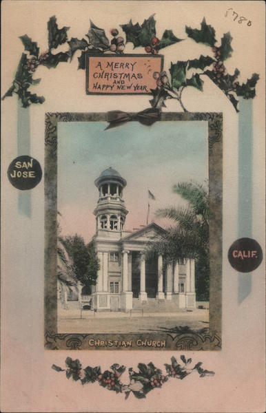 A Merry Christmas and Happy New Year San Jose Calif. Christian Church California