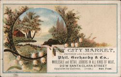 Bay City Market, Provision and Packing House. Phil. Gerhardy & Co. San Jose, CA Trade Card Trade Card Trade Card
