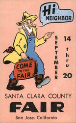 Hi neighbor. September 14 thru 20. Santa Clara County Fair. San Jose, California Postcard