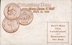 Columbus Day San Jose, Calif. Oct. 12, 1909. Don't miss this celebration. Remember the date. Postcard