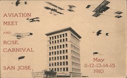 Aviation Meet and Rose Carnival San Jose. May 11-12-13-14-15 1910 Postcard
