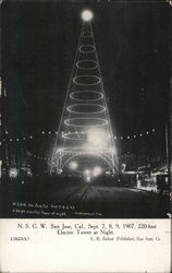 N.S.G.W. San Jose, Cal. Sept. 7, 8, 9, 1907. 220-foot electric tower at night. California Postcard Postcard Postcard