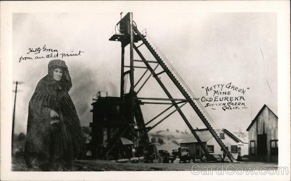 Hetty Green Mine the Old Eureka Sutter Creek California