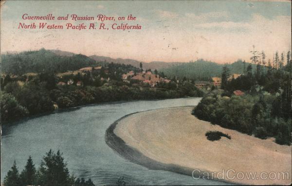 Guerneville and Russian River, On the North Western Pacific R.R., California